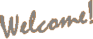 welcome